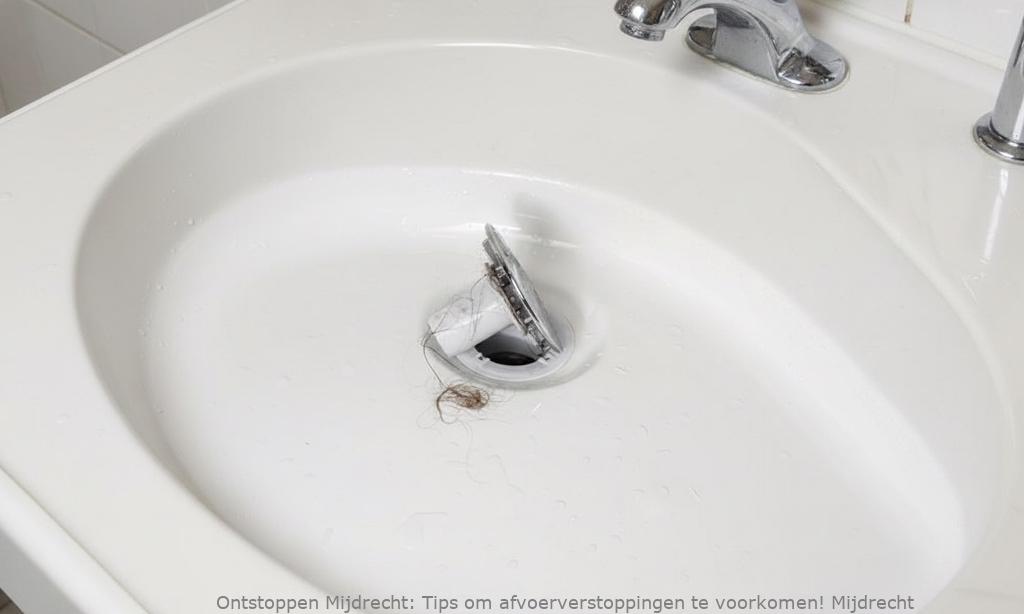 Tips om afvoerverstoppingen te voorkomen! Mijdrecht